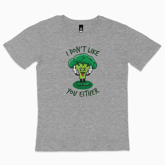 Broccoli Don't Like You t-shirt