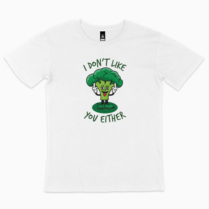 Broccoli Don't Like You t-shirt