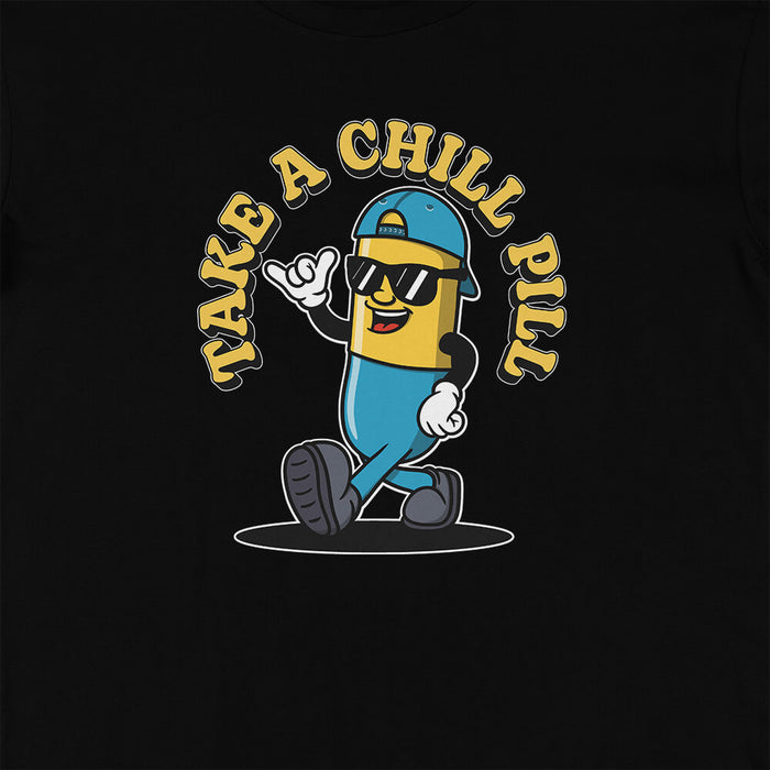 Take A Chill Pill t-shirt