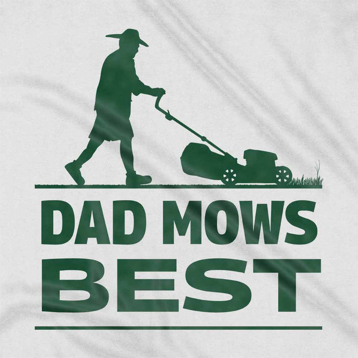 Dad Mows Best t-shirt