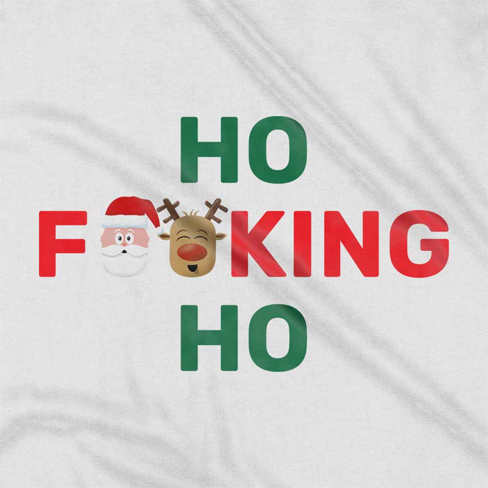 Ho F**king Ho rude Christmas t-shirt