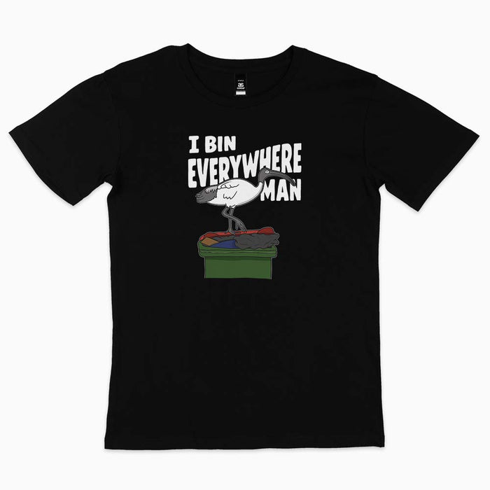 I Bin Everywhere Man t-shirt