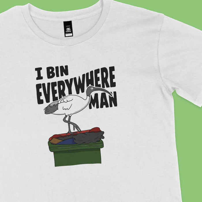 I Bin Everywhere Man t-shirt