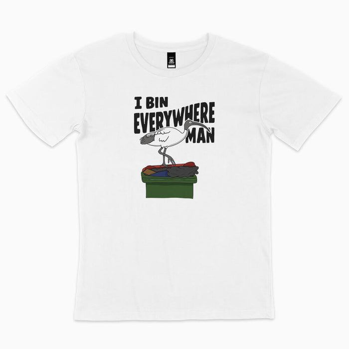 I Bin Everywhere Man t-shirt