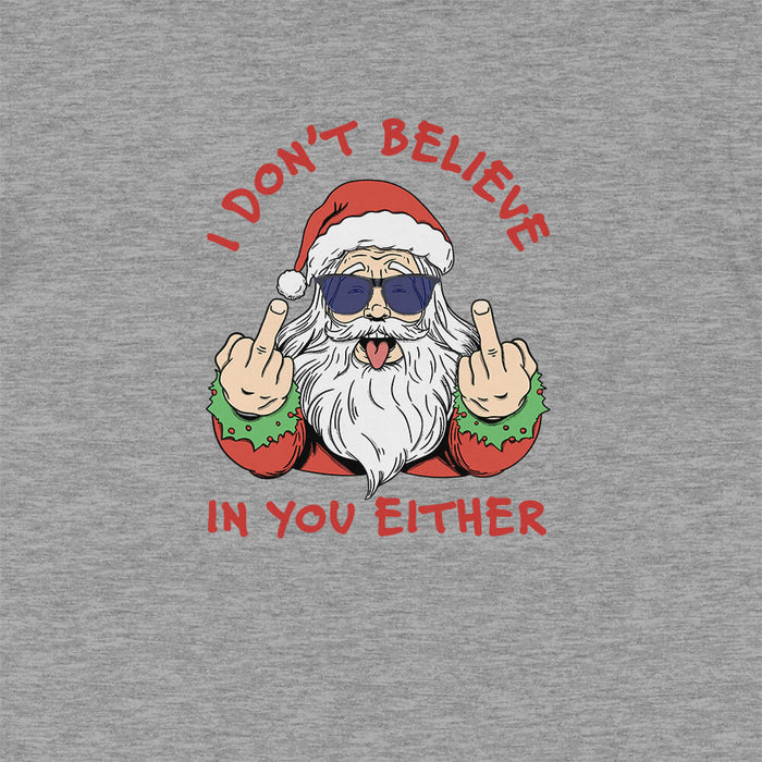 Santa doesn't believe funny Christmas t-shirt