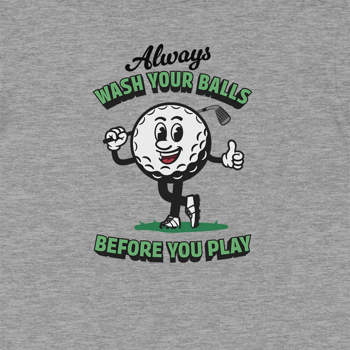 Always wash your balls funny golf t-shirt