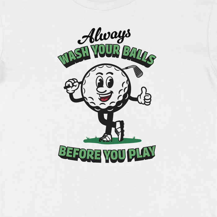 Always wash your balls funny golf t-shirt