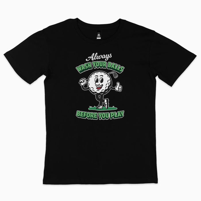 Always wash your balls funny golf t-shirt